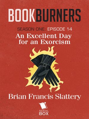 cover image of An Excellent Day For an Exorcism (Bookburners Season 1 Episode 14)